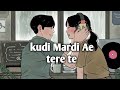 Kudi Mardi Ae tere te (slowed and reverb)je tu krda ni pyar soniya|Happy Raikoti |Punjabi song 2023