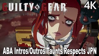 Guilty Gear Strive A.B.A All Intros/Outros/Taunts/Respects Japanese Dub 4K