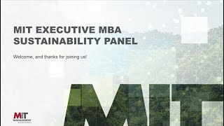   MIT EMBA: Sustainability Panel
