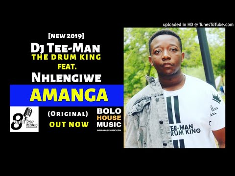 Dj Tee-Man - Amanga ft Hlengiwe [ 2019]