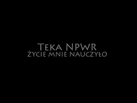 Teka NPWR - Życie Mnie Nauczyło (G.Kropka Nad i)