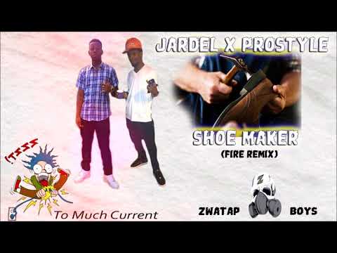 Jardel ft  Prostyle Shoe Maker  fireremix [ Outlaw Riddim] Zwatap E N T