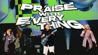 Praise With Everything 