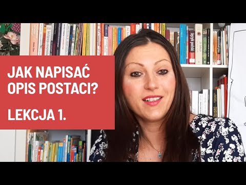 Jak opisać postać? - LEKCJA 1| Joanna Hofman