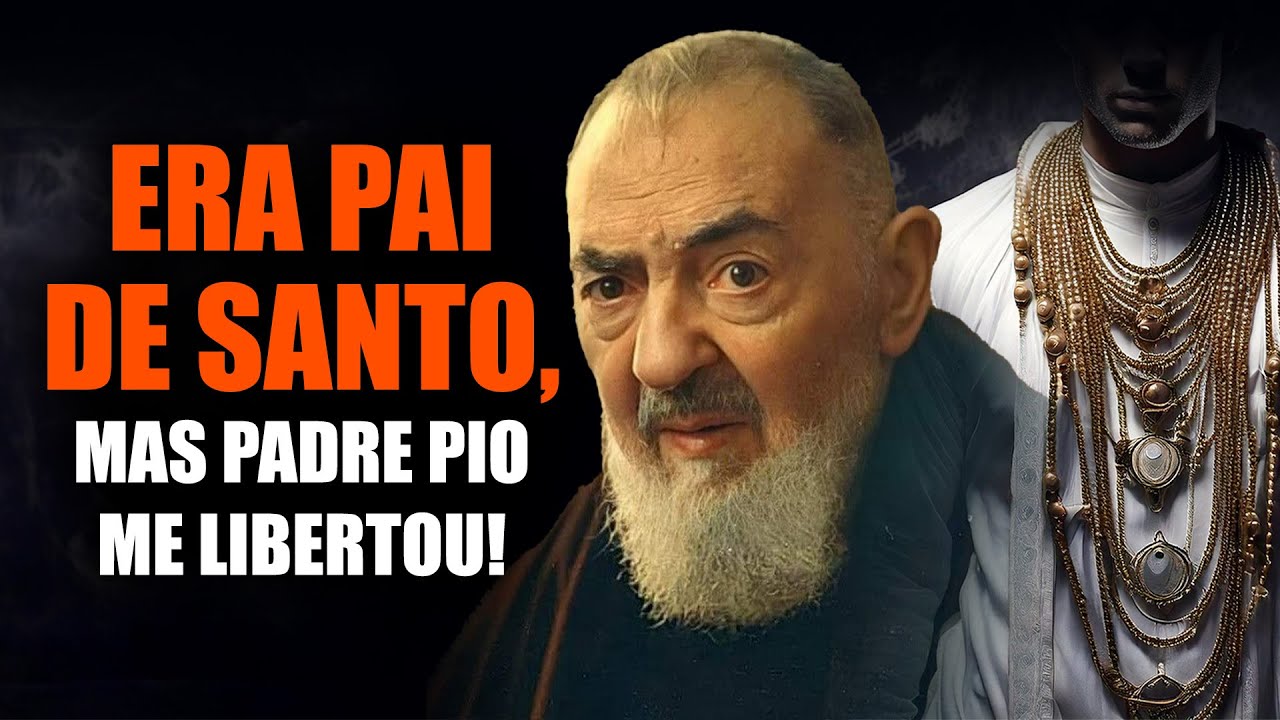 22 Anos na Macumba, Mas Padre Pio me Salvou!