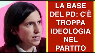 LA BASE DEL PD: C'È TROPPA IDEOLOGIA NEL PARTITO