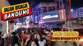 Download lagu Rame Bangettt !! Suasana malam hari di Jalan Braga Bandung saat Long Weekend  mp3