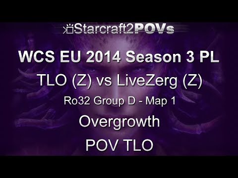 SC2 HotS - WCS EU 2014 S3 PL - TLO vs LiveZerg - Ro32 Group D - Map 1 - Overgrowth - TLO