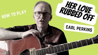 Her Love Rubbed Off | Carl Perkins | Cramps | Guitar Lesson | Campfire Classic #2