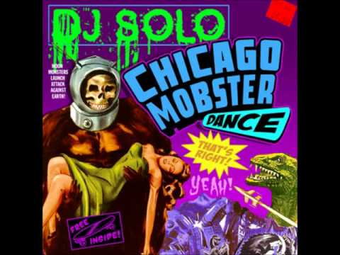 DJ Solo - Chicago Mobster