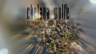 Chelsea Wolfe "Birth Of Violence" (Album Trailer)