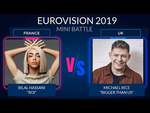 EUROVISION 2019 SONG BATTLE: FRANCE (Bilal Hassani) VS UK (Michael Rice)