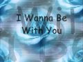 Mandy Moore - I Wanna Be With You (With Lyrics)