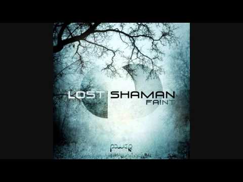 Lost Shaman - Faint