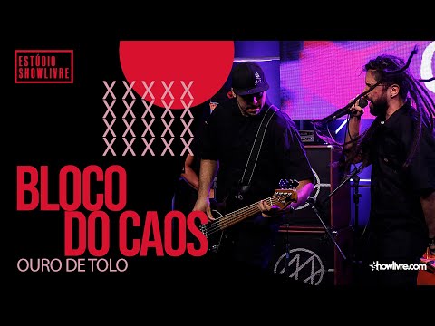 Bloco do Caos - Reggae Brazuca - Ouro de Tolo - Ao Vivo no Estúdio Showlivre 2020