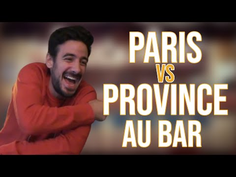 PARIS VS PROVINCE - AU BAR - MAXIME GASTEUIL