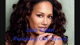 Jade Ewen - Punching out remix