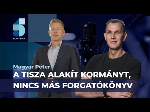 Magyar Péter: A Tisza alakít kormányt, nem számolok más forgatókönyvvel