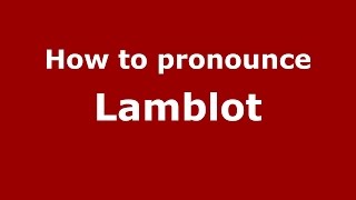 How to pronounce Lamblot