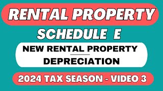 New Rental Property | Tax Depreciation | Schedule E | Taxes 2023 2024