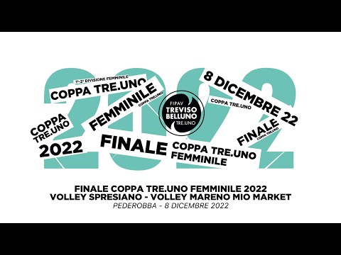 FINALE COPPA TRE.UNO FEMMINILE: VOLLEY SPRESIANO - VOLLEY MARENO MIO MARKET