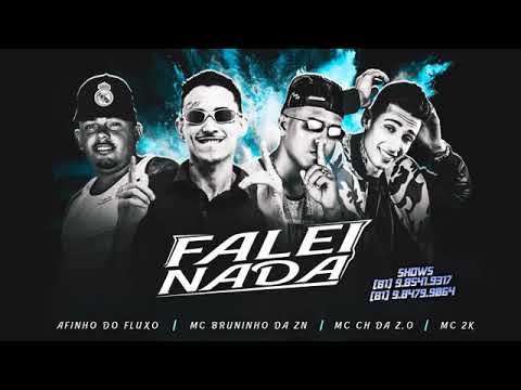 MC CH DA Z.O E BRUNINHO DA ZN E AFINHO DO FLUXO FEAT. MC 2K - FALEI NADA MÚSICA NOVA EXCLUSIVA 2019