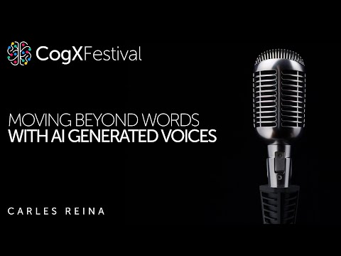 Moving beyond words with AI generated voices | CogX Festival 2023