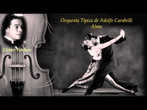 Alma - Orquesta Típica de Adolfo Carabelli con Elvino Vardaro (1932)