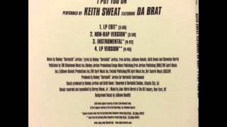 Keith Sweat Feat. Da Brat - I Put You On (LP Edit)