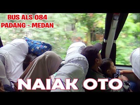 [LAGU MINANG NAIAK OTO] BERSAMA BUS ALS 084 PADANG - MEDAN