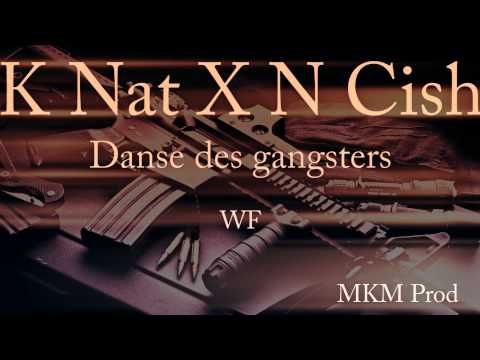 K NAT x NCISH - Danse des Gangsters (WF) MKM Prod