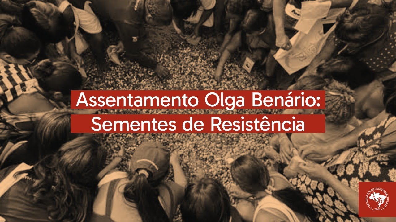 Assentamento Olga Benário: Sementes de Resistência