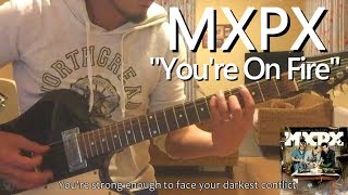 MXPX - You&#39;re On Fire  (Guitar Cover/ Lyrics)