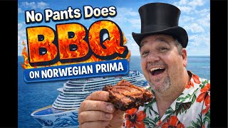 NoPants Does BBQ LIVE on Norwegian Prima! 🍖🔥 Cruise Food Madness