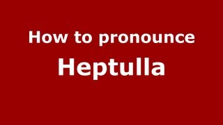 How to pronounce Heptulla