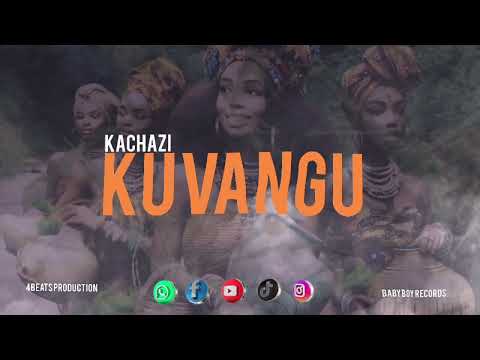 KACHAZI _ KUVANGU (OFFICIAL AUDIO)