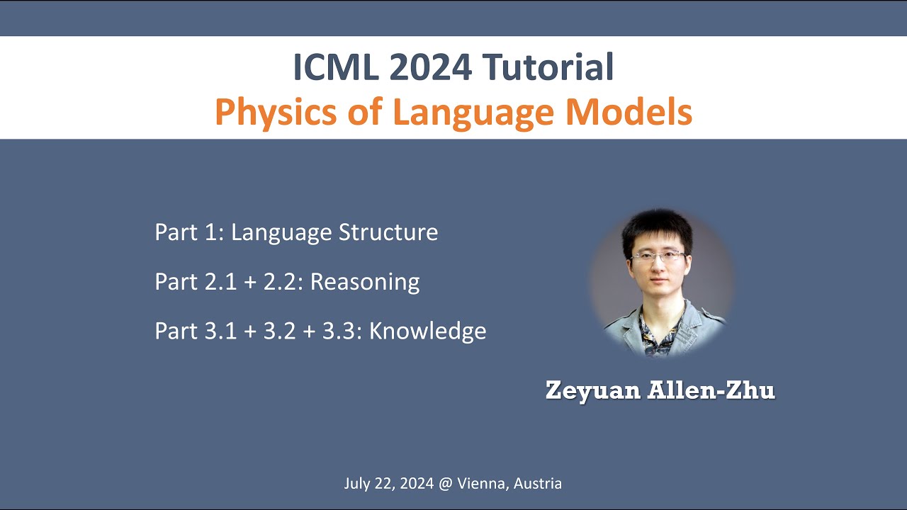 ICML 2024 Tutorial: Physics of Language Models