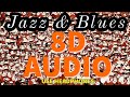 🎧 8D AUDIO REMIX - Hurts So Good Blues - Jazz & Blues 🎧