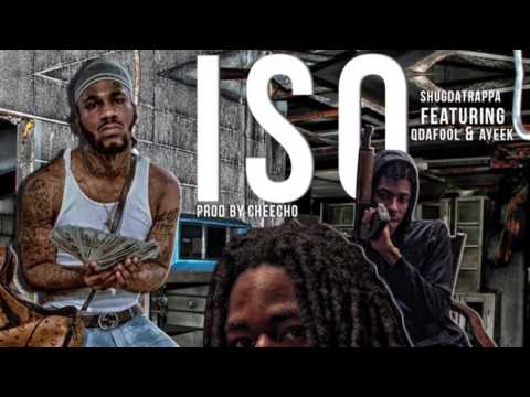 Shug Da Trappa x Q Da Fool x Ayeek - Iso