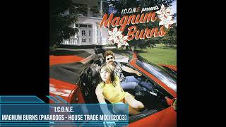 I.C.O.N.E. ‎– Magnum Burns (Paradogs - House Trade Mix) [2003]