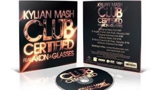 Kylian Mash - Club Certified (feat. Akon & Glasses)