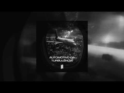 AUTOMOTIVO DA TURBULENCIA - MC OLIVER, MC ZKW, DJ RD DA DZ7, VYRUS