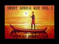 Sweet Africa Mix Rhumba, Congo, South Africa, Cameroon, Nigeria, Kenya, Angola - Dj Shinski