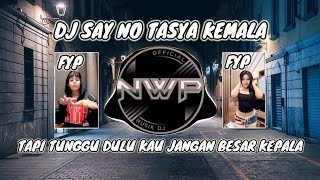 Download lagu DJ SAY NO TASYA KAMILA - TAPI TUNGGU DULU KAU JANGAN BESAR KEPALA VIRAL TIK TOK TERBARU 2026 mp3