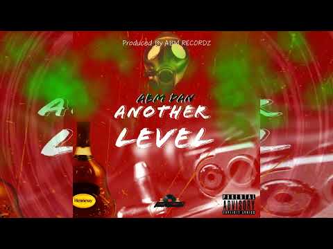 ABM Dan - Another Level ( Official Audio ) 2022 ABM Recordz
