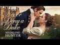 Never Deny a Duke | A Forbidden Love to Claim | Madeline Hunter | Audiobook & Historical Romance