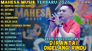 Download lagu ALBUM MAHESA MUSIK TERBARU 2026 ~ DIRANTAI DIGELANGI RINDU - MUTIARA - SESAL ~ MAHESA MUSIK TERBARU mp3 Download lagu ALBUM MAHESA MUSIK TERBARU 2026 ~ DIRANTAI DIGELANGI RINDU - MUTIARA - SESAL ~ MAHESA MUSIK TERBARU mp3