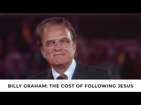 The High Cost of Following Christ | Billy Graham Classic Sermon