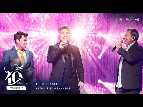 Hoje Eu Sei - Ao Vivo - Daniel, Althaír & Alexandre | DVD Daniel 40 Anos