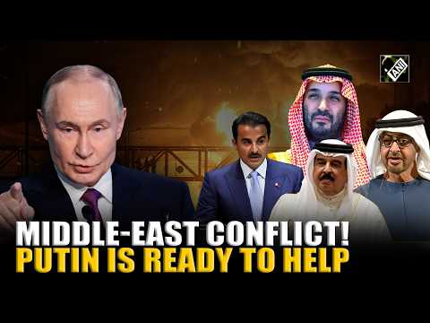 Arab-Gulf leaders call Putin; Russia offers to use link with Iran to help bring peace in Middle East